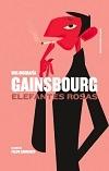 GAINSBOURG: ELEFANTES ROSAS