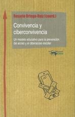 CONVIVENCIA Y CIBERCONVIVENCIA. UN MODELO EDUCATIVO PARA LA PREVENCION DEL ACOSO Y EL CIBERACOSO ESCOLAR