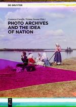 PHOTO ARCHIVES AND THE IDEA OF NATION