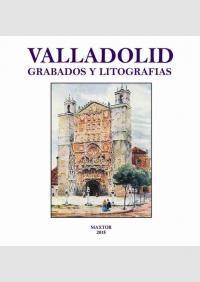 VALLADOLID. GRABADOS Y LITOGRAFIAS. 