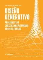 DISEÑO GENERATIVO "PROCESOS PARA CONCEBIR NUEVAS FORMAS ARQUITECTONICAS". 