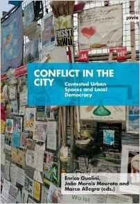 CONFLICT AND THE CITY. CONTESTED URBAN SPACES AND LOCAL DEMOCRACY