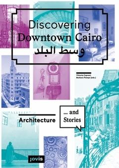 DISCOVERING DOWNTOWN CAIRO. ARCHITECTURE AND STORIES