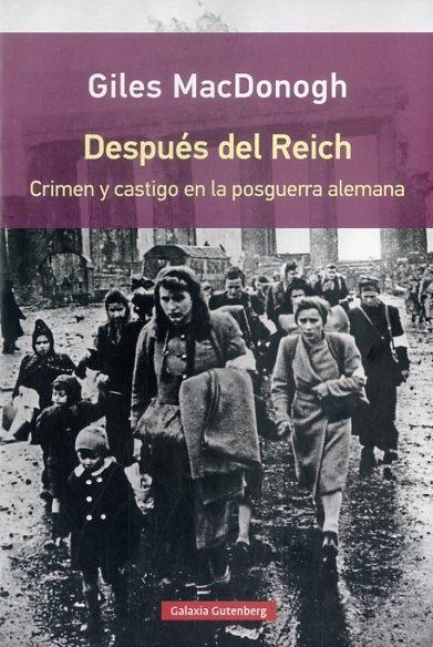 DESPUÉS DEL REICH. CRIMEN Y CASTIGO EN LA POSGUERRA ALEMANA. 