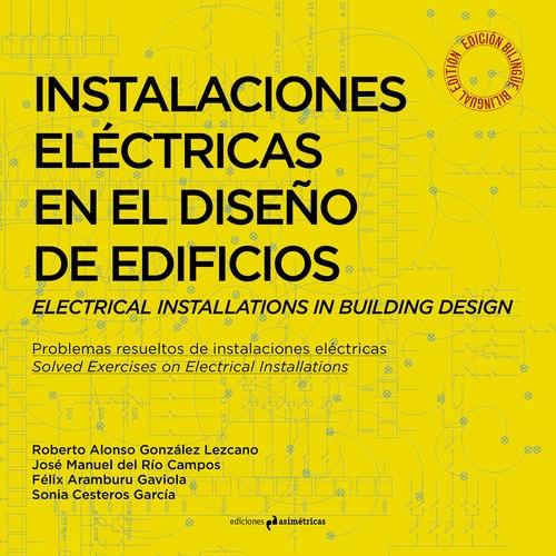INSTALACIONES ELECTRICAS EN EL DISEÑO DE EDIFICIOS "PROBLEMAS RESUELTOS DE INSTALACIONES ELECTRICAS"