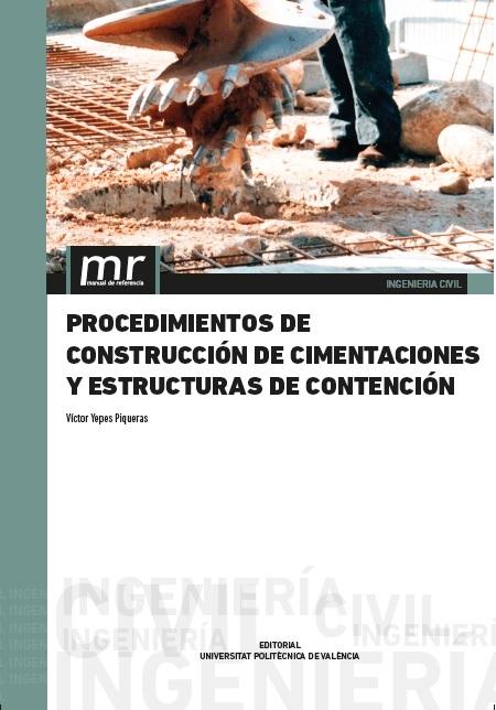 PROCEDIMIENTOS DE CONSTRUCCION DE CIMENTACIONES Y ESTRUCTURAS DE CONTENCION. 