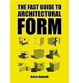 THE FAST GUIDE TO ARCHITECTURAL FORM. 