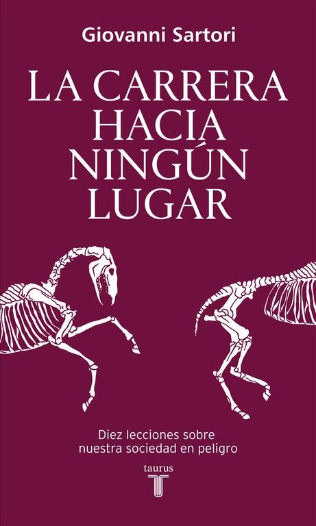 CARRERA HACIA NINGÚN LUGAR, LA "DIEZ LECCIONES SOBRE NUESTRA SOCIEDAD EN PELIGRO". 