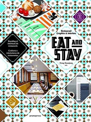 EAT AND STAY. RESTAURANT GRAPHICS & INTERIORS.. 
