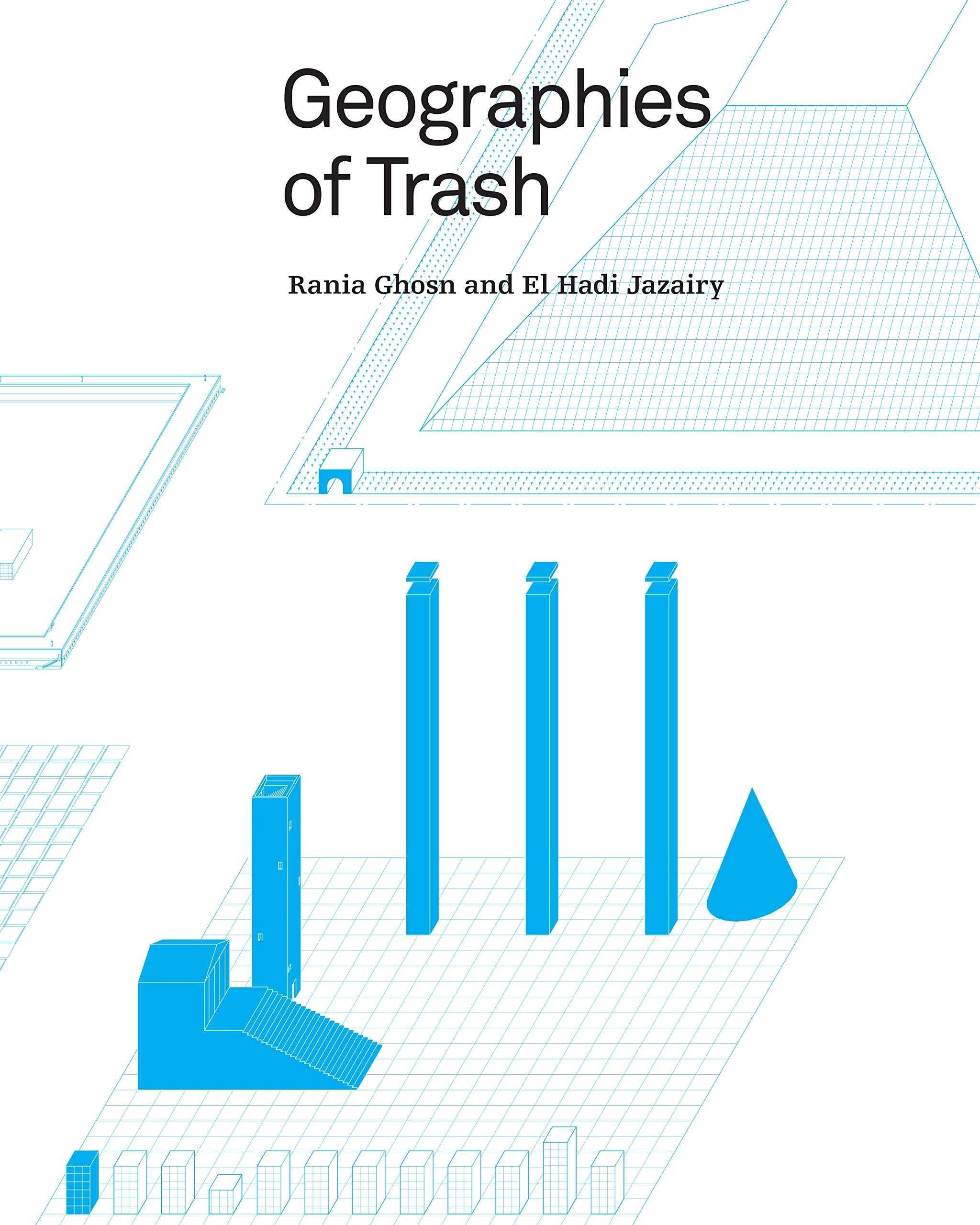 GEOGRAPHIES OF TRASH. 