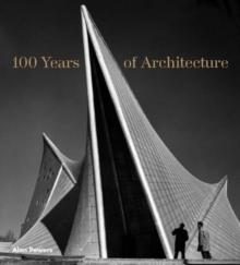 100 YEARS OF ARCHITECTURE. 