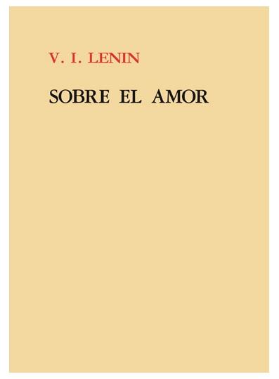 SOBRE EL AMOR ( LENIN ). 