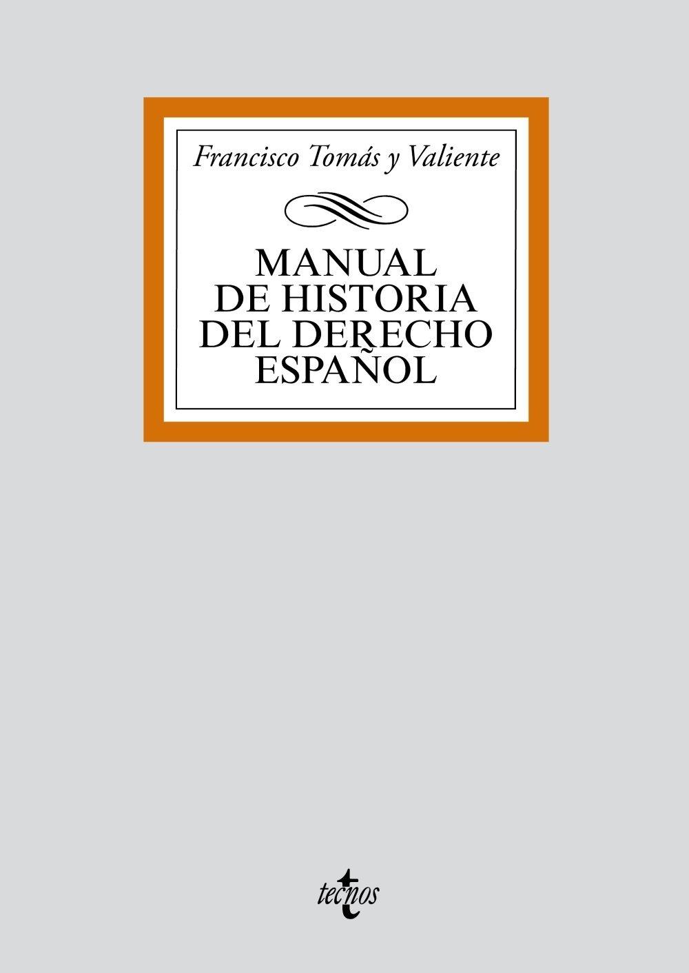 MANUAL DE HISTORIA DE DERECHO ESPAÑOL