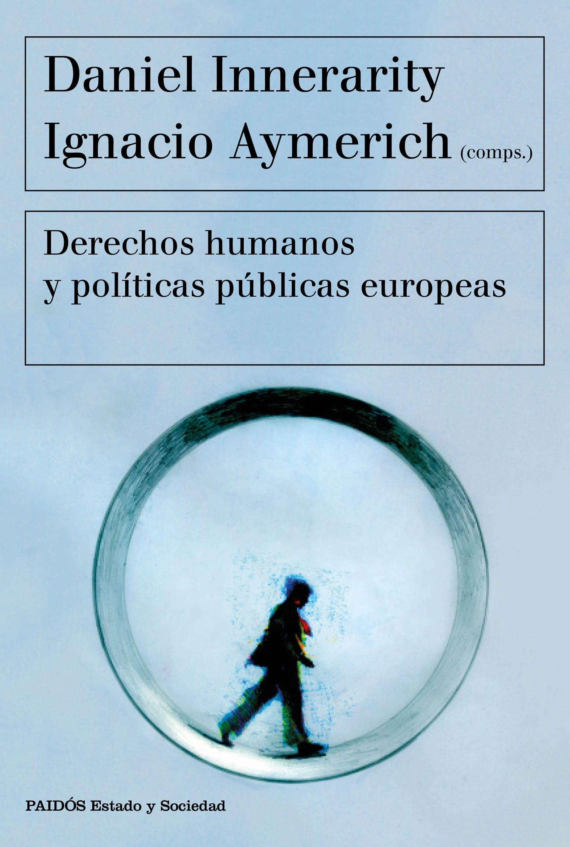 DERECHOS HUMANOS Y POLÍTICAS PÚBLICAS EUROPEAS. 