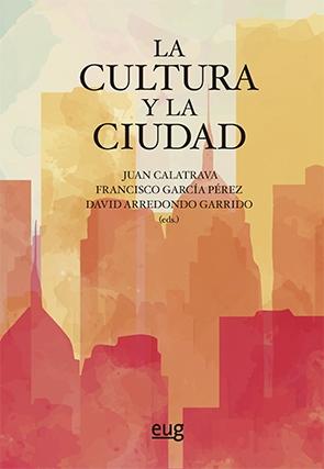 CULTURA Y LA CIUDAD, LA. 