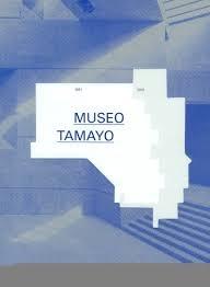 MUSEO TAMAYO:  (ABRAHAM ZABLUDOVSKY Y TEODORO GONZÁLEZ DE LEÓN)