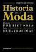 HISTORIA DE LA MODA - DESDE LA PREHISTORIA HASTA NUESTROS DÍAS. 