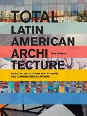 TOTAL LATIN AMERICAN ARCHITECTURE. 