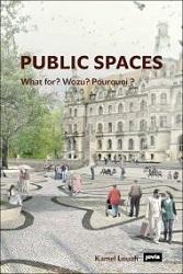 PUBLIC SPACES  WHAT FOR?  WOZU?  POURQUOI?. 