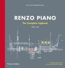 RENZO PIANO: THE COMPLETE LOGBOOK 1966-2016. 