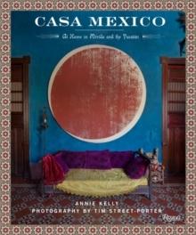 CASA MEXICO: AT HOME IN MERIDA AND THE YUCTAN. 