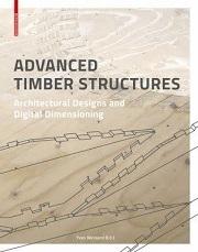 ADVANCED TIMBER STRUCTURES. ARCHITECTURAL DESIGNS AND DIGITAL DIMENSIONING. 