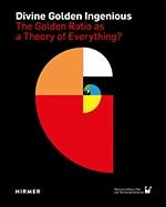 DIVINE, GOLDEN, INGENIOUS. THE GOLDENRATIO AS A THEORY OF EVERYTHING?. 