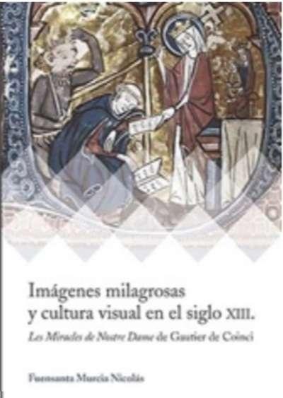 IMAGENES MILAGROSAS Y CULTURA VISUAL S. XIII. 