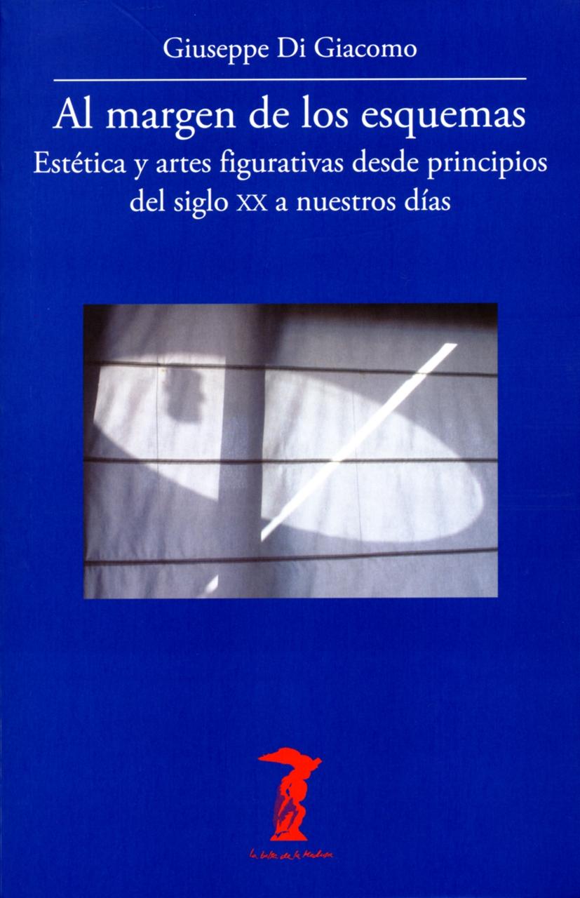 AL MARGEN DE LOS ESQUEMAS "ESTÉTICA Y ARTES FIGURATIVAS DESDE PRINCIPIOS DEL SIGLO XX A NUESTROS DÍAS". 