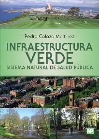 INFRAESTRUCTURA VERDE. SISTEMA NATURAL DE SALUD PÚBLICA. 