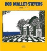 MALLET STEVENS: ROB MALLET-STEVENS 1907-1914