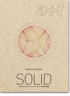 SOLID INTERIOR MATTERS  A+T Nº 47 "SOLID HARVARD SYMPOSIA ON ARCHITECTURE". 