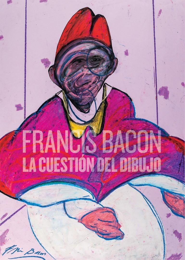 FRANCIS BACON. LA CUESTIÓN DEL DIBUJO. 