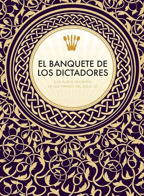 BANQUETE DE LOS DICTADORES, EL. 