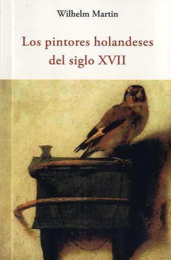 PINTORES HOLANDESES DEL SIGLO XVII, LOS. 