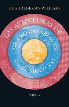 AVENTURAS DE SIR THOMAS BROWNE EN EL SIGLO XXI, LAS