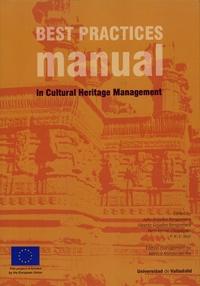 BEST PRACTICES MANUAL IN CULTURAL HERITAGE MANAGEMENT. 