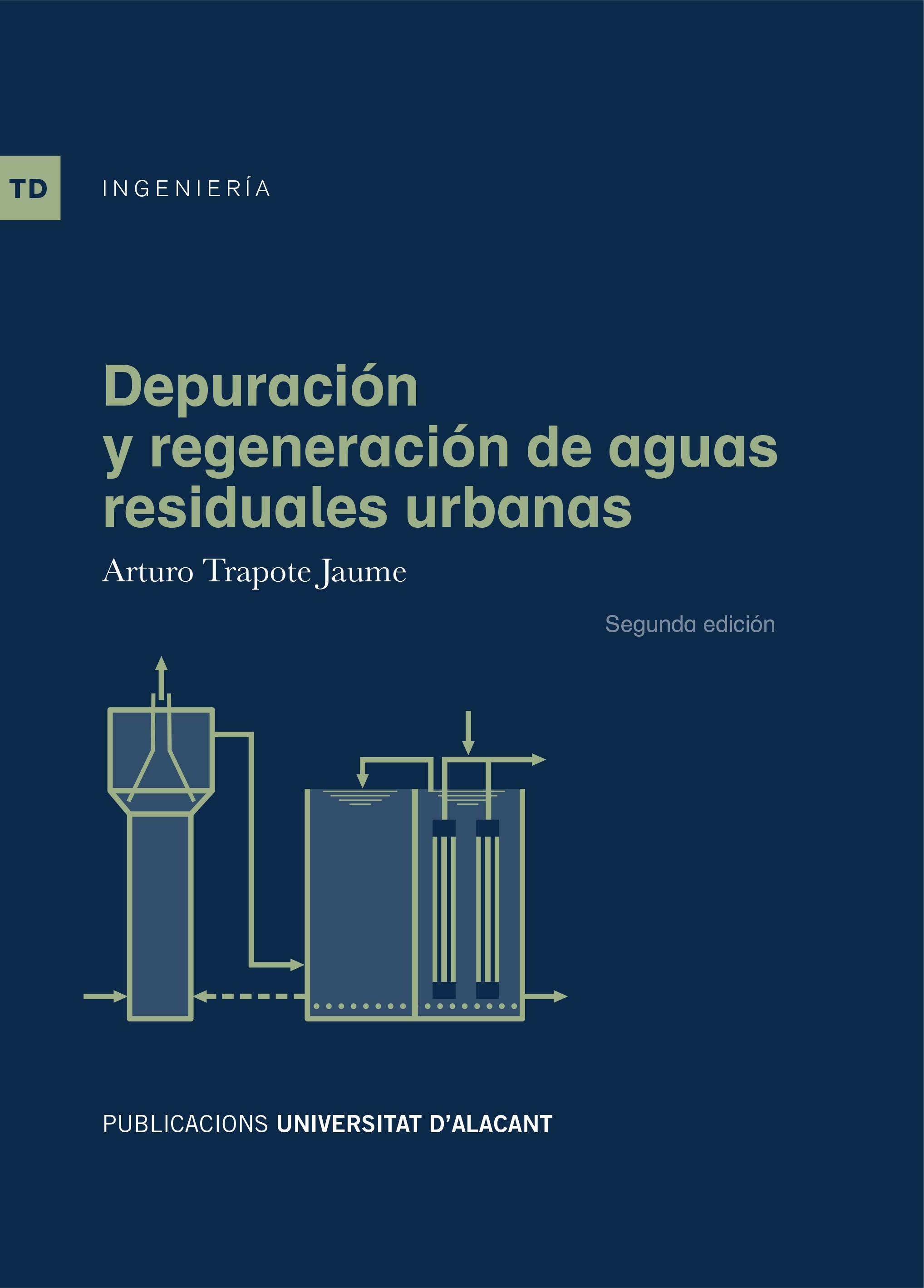 DEPURACIÓN Y REGENERACIÓN DE AGUAS RESIDUALES URBANAS "SEGUNDA EDICIÓN". 