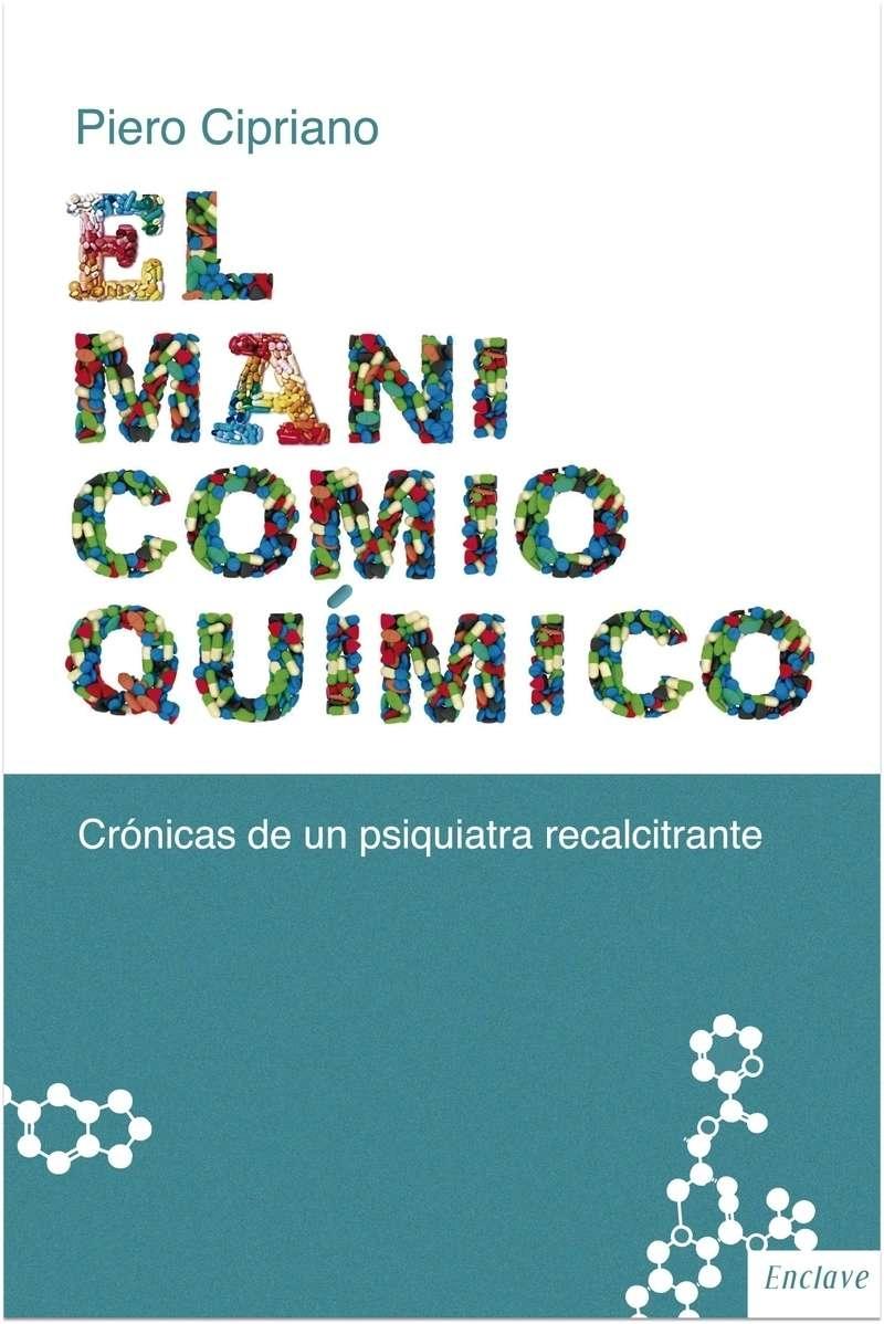 EL MANICOMIO QUIMICO "CRONICAS DE UN PSIQUIATRA RECALCITRANTE". 