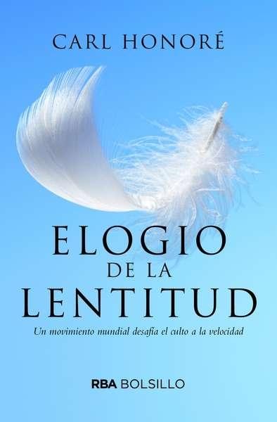 ELOGIO A LA LENTITUD . 