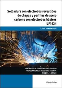 UF1624 - SOLDADURA CON ELECTRODOS REVESTIDOS DE CHAPAS Y PERFILES DE ACERO CARBO. 