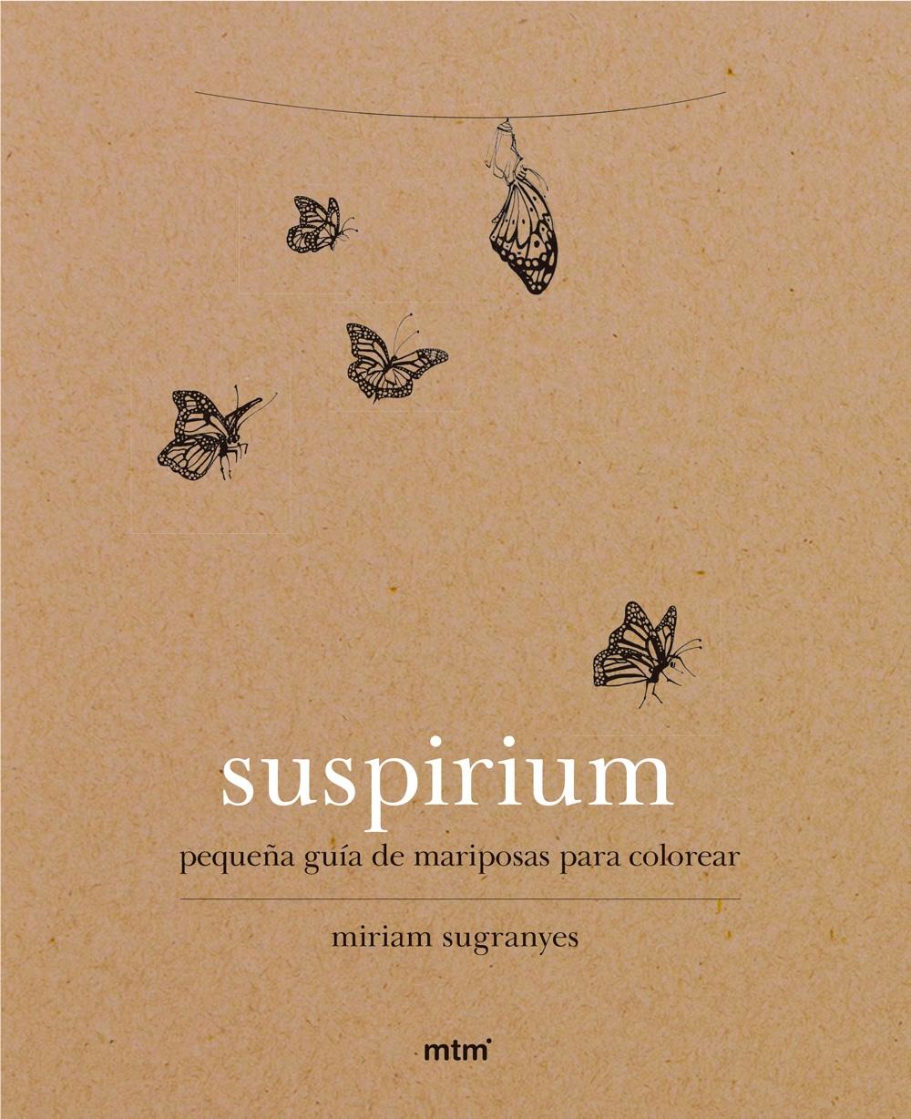 SUSPIRIUM "PEQUEÑA GUÍA DE MARIPOSAS PARA COLOREAR". 