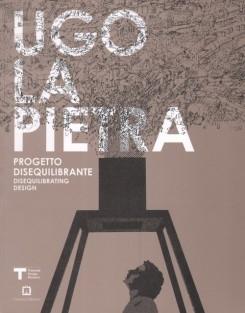 LA PIETRA: PROGETTO DISEQUILIBRANTE. UGO LA PIETRA. 