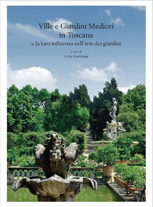 VILLE E GIARDINI MEDICEI IN TOSCANA E LA LORO INFLUENZA NELL'ARTE DEI GIARDINI. 