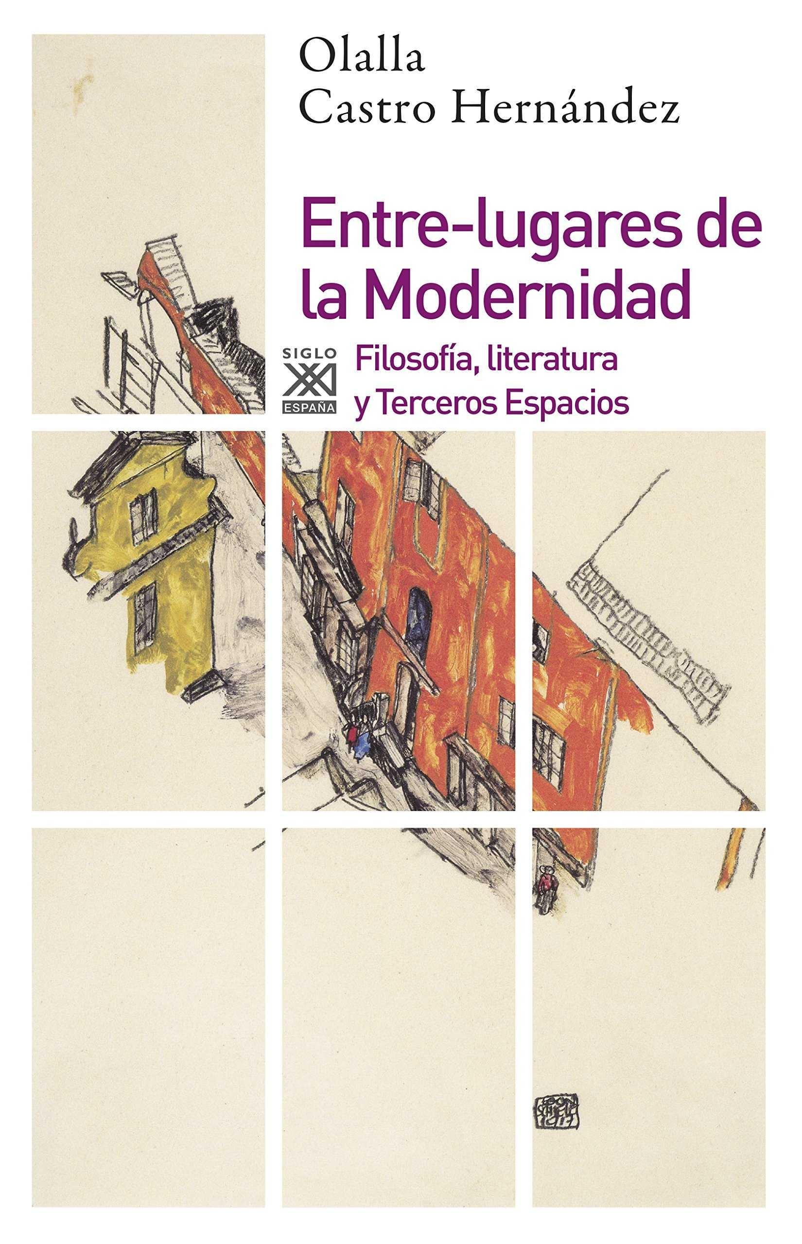 ENTRE-LUGARES DE LA MODERNIDAD "FILOSOFÍA, LITERATURA Y TERCEROS ESPACIOS". 