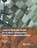 CONTROL DE LA EJECUCION DE LA OBRA: CONDICIONES TECNICAS Y ADMINISTRATIVAS. 