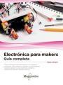 ELECTRÓNICA PARA MAKERS "GUÍA COMPLETA"