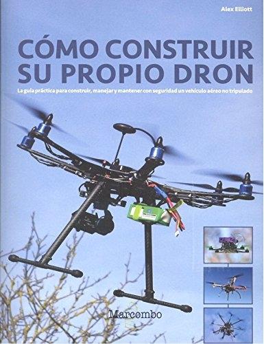 COMO CONSTRUIR SU PROPIO DRON. 