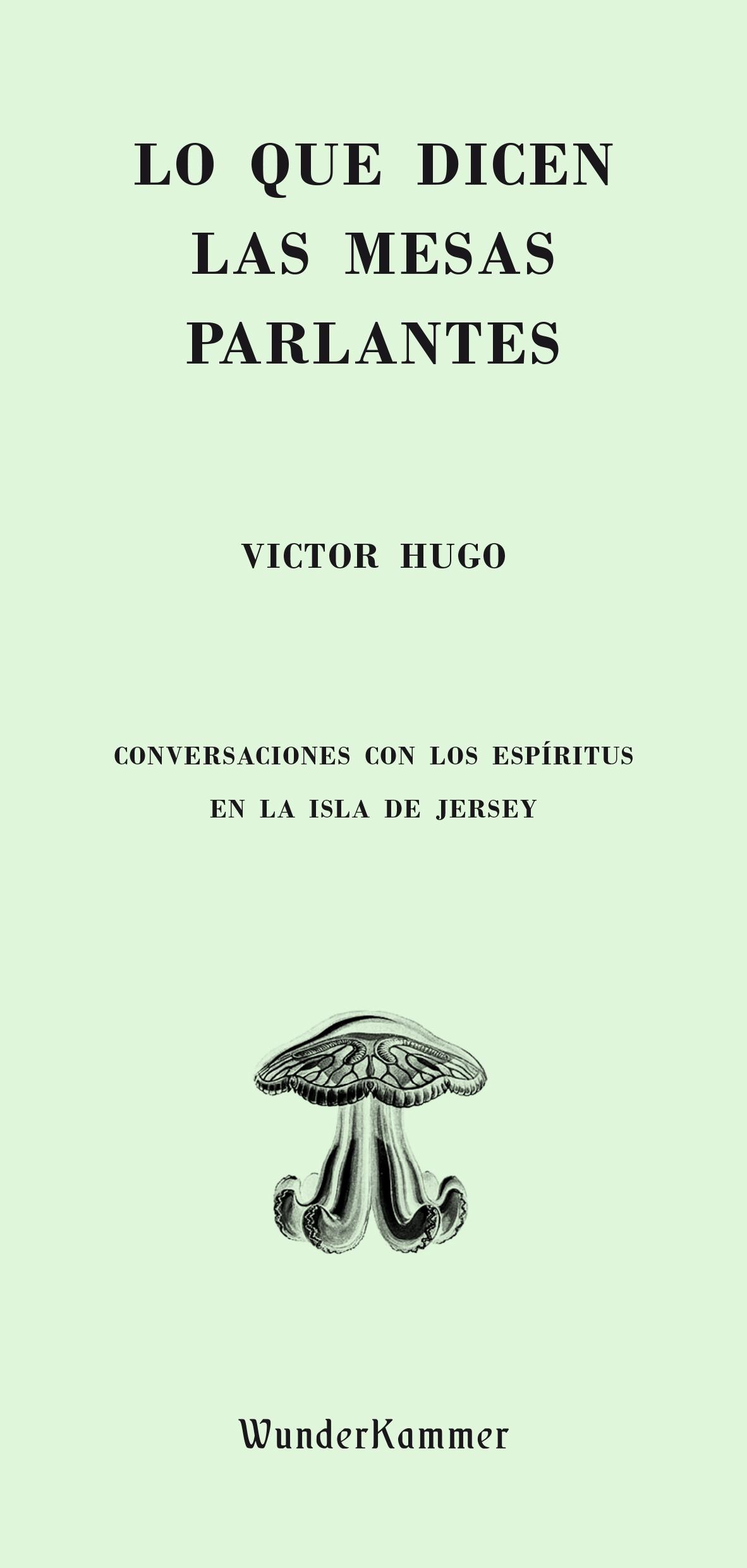 LO QUE DICEN LAS MESAS PARLANTES "CONVERSACIONES CON LOS ESPÍRITUS EN LA ISLA DE JERSEY". 