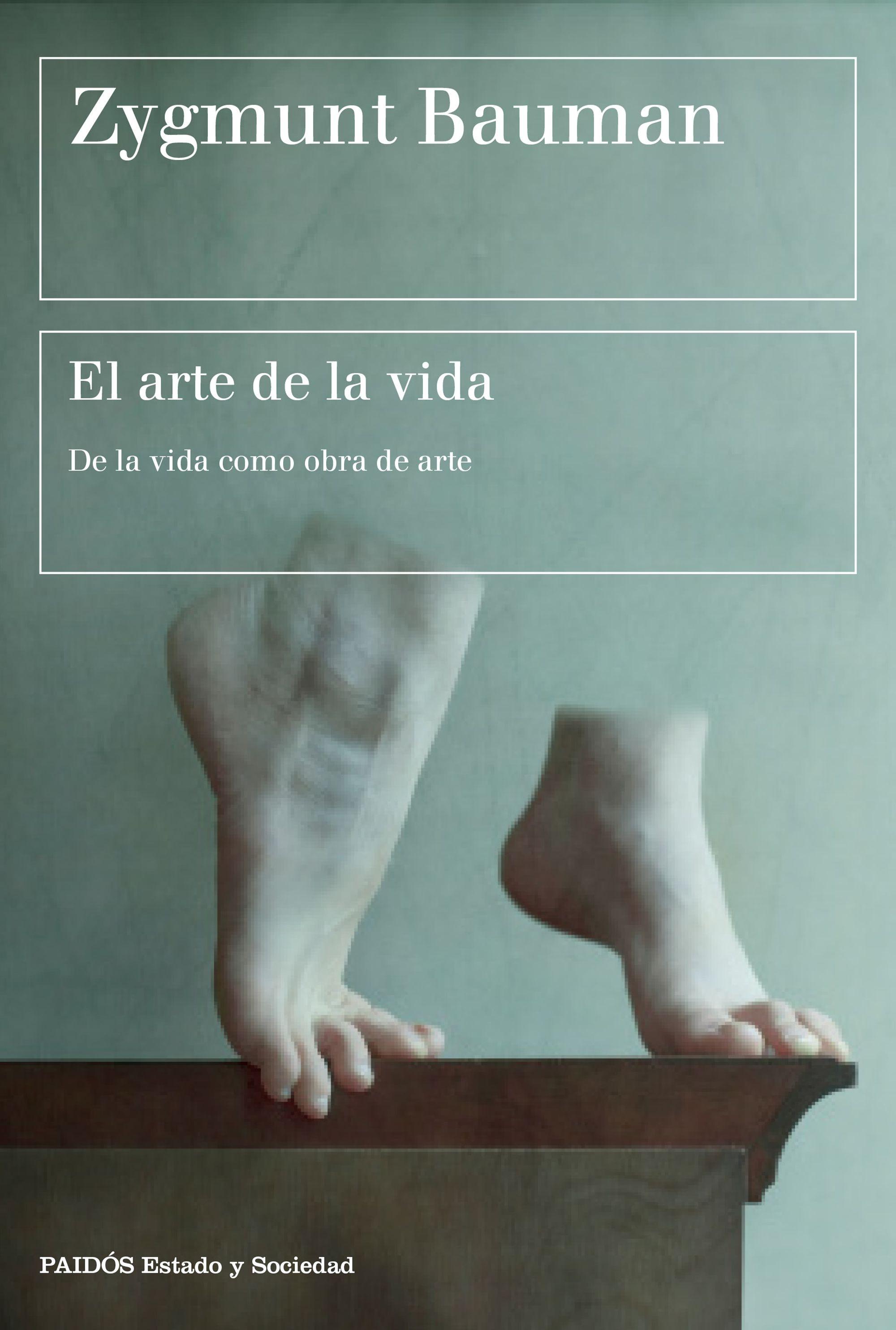 ARTE DE LA VIDA, EL "DE LA VIDA COMO OBRA DE ARTE". 